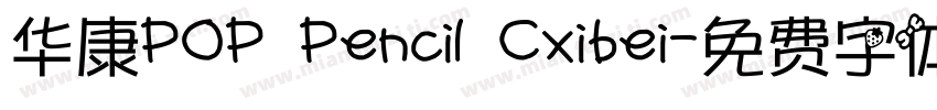 华康POP Pencil Cxibei字体转换